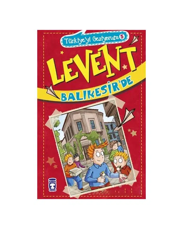Levent Türkiyeyi Geziyorum 5 Timaş Çocuk Levent Türkiyeyi Geziyorum 5 Timaş Çocuk