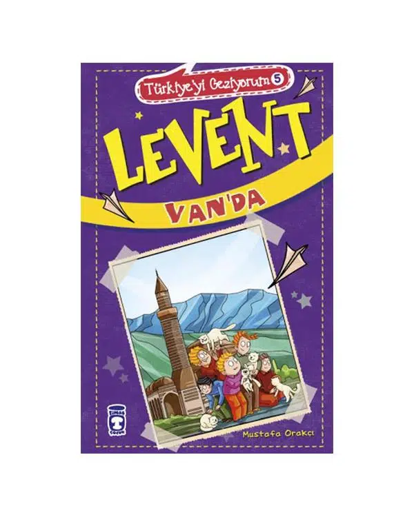 Levent Türkiyeyi Geziyorum 5 Timaş Çocuk Levent Türkiyeyi Geziyorum 5 Timaş Çocuk