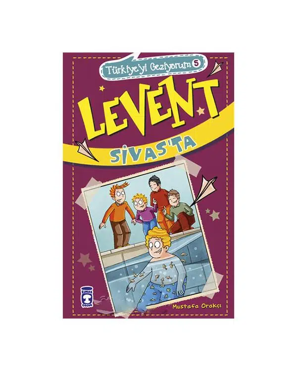 Levent Türkiyeyi Geziyorum 5 Timaş Çocuk Levent Türkiyeyi Geziyorum 5 Timaş Çocuk